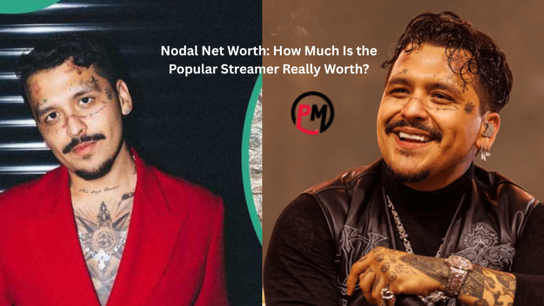 Nodal Net Worth: How Much Is the Popular Streamer Really Worth? Nodal Net Worth