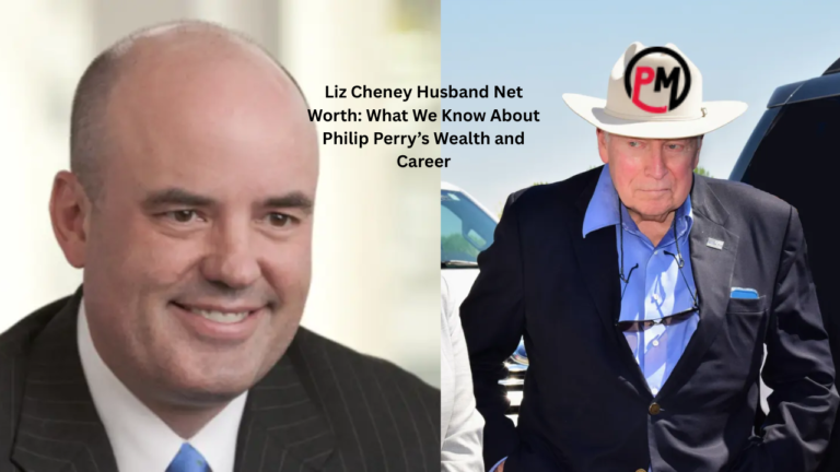 Liz Cheney Husband Net Worth: What We Know About Philip Perry’s Wealth and Career Liz Cheney Husband Net Worth